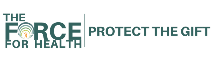 The Force for Health — Protect the Gift